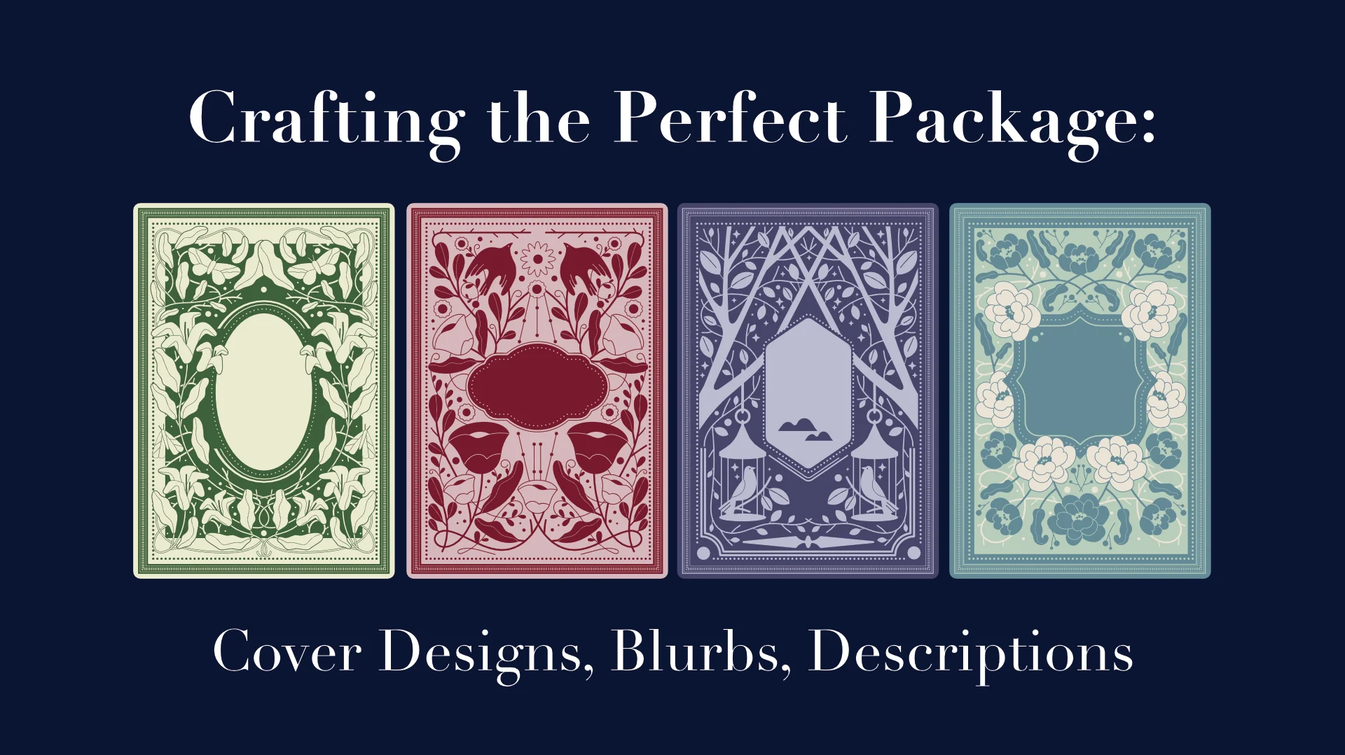 Crafting the Perfect Package: Cover Designs, Blurbs, Descriptions